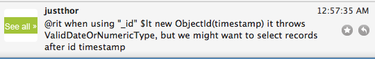 @rit when using "_id" $lt new ObjectId(timestamp) it throws ValidDateOrNumericType, but we might want to select records after id timestamp (from @justthor)